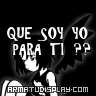 display QUE SOY YO| PARA TI ??|||